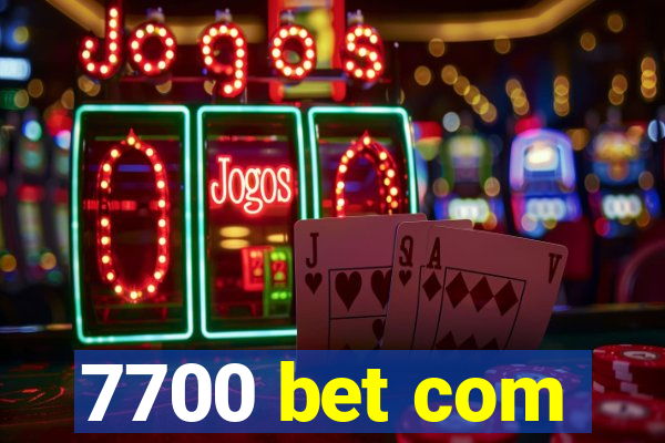7700 bet com